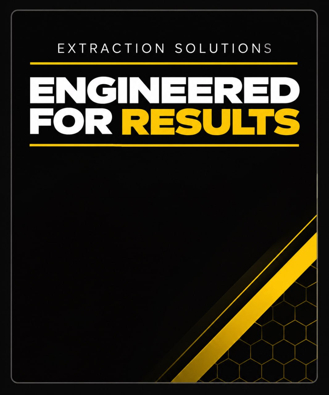 Engineered for Results